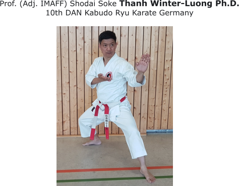 Prof. (Adj. IMAFF) Shodai Soke Thanh Winter-Luong Ph.D. 10th DAN Kabudo Ryu Karate Germany
